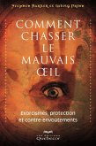 Comment chasser le mauvais oeil (eBook, ePUB) Comment chasser le mauvais oeil (eBook, ePUB)