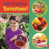 Let's Explore Tomatoes! (eBook, PDF)