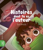 Histoires dont tu es l'auteur 3 - Le bruit (eBook, PDF) Histoires dont tu es l'auteur 3 - Le bruit (eBook, PDF)