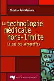 La technologie medicale hors-limite (eBook, PDF) La technologie medicale hors-limite (eBook, PDF)