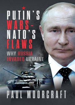 Putin's Wars and NATO's Flaws (eBook, PDF) - Paul Moorcraft, Moorcraft