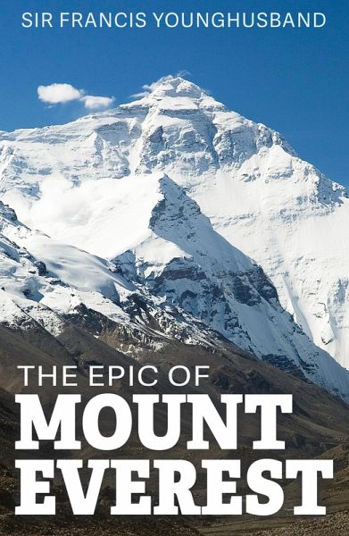 Epic of Mount Everest (eBook, ePUB) Epic of Mount Everest (eBook, ePUB)