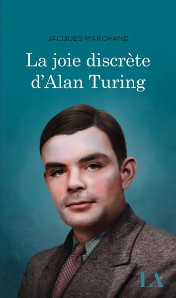 La joie discrète d'Alan Turing (eBook, ePUB)