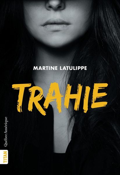 Trahie (Nouvelle édition) (eBook, ePUB)