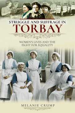 Struggle and Suffrage in Torbay (eBook, ePUB) - Melanie Crump, Crump