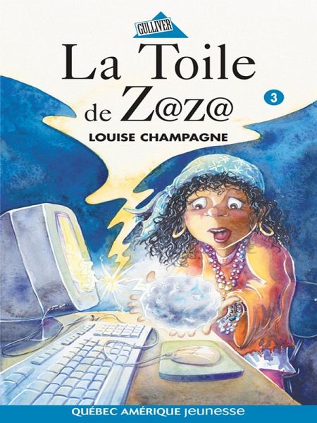 Zaza! 3 - La Toile de Z@z@ (eBook, ePUB) Zaza! 3 - La Toile de Z@z@ (eBook, ePUB)