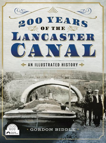200 Years of The Lancaster Canal (eBook, PDF) 200 Years of The Lancaster Canal (eBook, PDF)