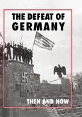 Defeat of Germany (eBook, ePUB) Defeat of Germany (eBook, ePUB)