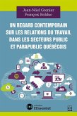 Un regard contemporain sur les relations du travail dans les secteurs public et parapublic québécois (eBook, PDF) Un regard contemporain sur les relations du travail dans les secteurs public et parapublic québécois (eBook, PDF)