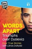 Quick Reads: Words Apart - Triumphs over Dyslexia (eBook, ePUB) Quick Reads: Words Apart - Triumphs over Dyslexia (eBook, ePUB)