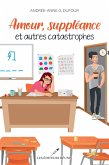 Amour, suppléance et autres catastrophes (eBook, ePUB) Amour, suppléance et autres catastrophes (eBook, ePUB)
