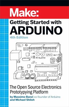 Getting Started With Arduino (eBook, ePUB) - Banzi, Massimo; Shiloh, Michael