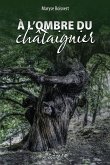 À l'ombre du châtaignier (eBook, ePUB)