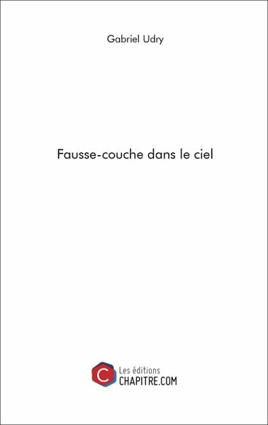 Fausse-couche dans le ciel (eBook, ePUB) Fausse-couche dans le ciel (eBook, ePUB)