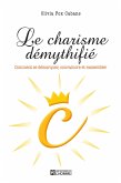 Le charisme démythifié (eBook, ePUB) Le charisme démythifié (eBook, ePUB)