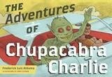 Adventures of Chupacabra Charlie (eBook, ePUB) Adventures of Chupacabra Charlie (eBook, ePUB)