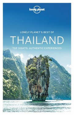 Lonely Planet Best of Thailand 3 (eBook, ePUB) - Mahapatra, Anirban; Bewer, Tim; Eimer, David; Harrell, Ashley; Hussain, Tharik; Kohn, Michael; Mccrohan, Daniel; Pozzan, Olivia