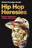 Hip Hop Heresies (eBook, PDF)
