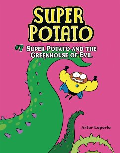 Super Potato and the Greenhouse of Evil (eBook, ePUB) - Laperla, Artur