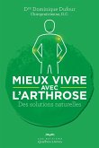 Mieux vivre avec l'arthrose (eBook, ePUB) Mieux vivre avec l'arthrose (eBook, ePUB)