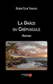 La Grâce du Crépuscule (eBook, ePUB)