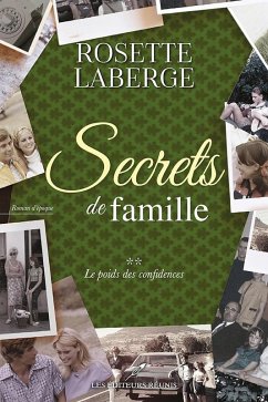 Le poids des confidences (eBook, ePUB) - Rosette Laberge, Laberge