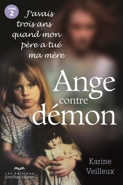 Cover J'avais trois ans quand mon père a tué ma mère - Tome 2 (eBook, ePUB)