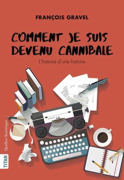 Cover Comment je suis devenu cannibale (eBook, ePUB)