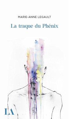 La traque du Phénix (eBook, ePUB) - Marie-Anne Legault, Legault