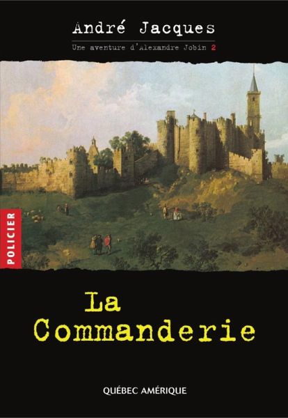 Alexandre Jobin 2 - La Commanderie (eBook, ePUB)