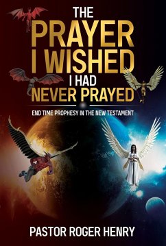 Prayer I Wished I Had Never Prayed (eBook, ePUB) - Henry, Roger