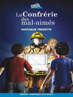 La Confrérie des mal-aimés (eBook, ePUB) - Nathalie Fredette, Fredette