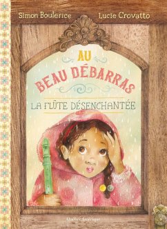 Au Beau Débarras 2 - La flûte désenchantée (eBook, PDF) - Simon Boulerice, Boulerice