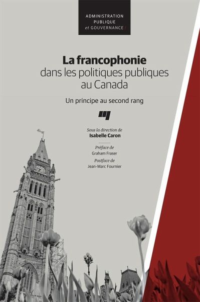 La francophonie dans les politiques publiques au Canada (eBook, ePUB) La francophonie dans les politiques publiques au Canada (eBook, ePUB)
