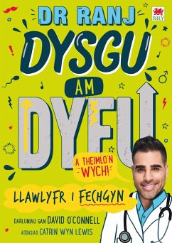 Cover Dr Ranj: Dysgu am Dyfu a Theimlo'n Wych - Llawlyfr i Fechgyn (eBook, PDF)