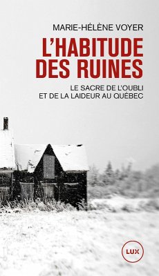 L'habitude des ruines (eBook, ePUB) - Marie-Helene Voyer, Voyer