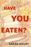 Have You Eaten? (The Full Series) (eBook, ePUB)