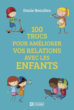 Cover 100 trucs pour améliorer les relations avec les enfants (eBook, ePUB)