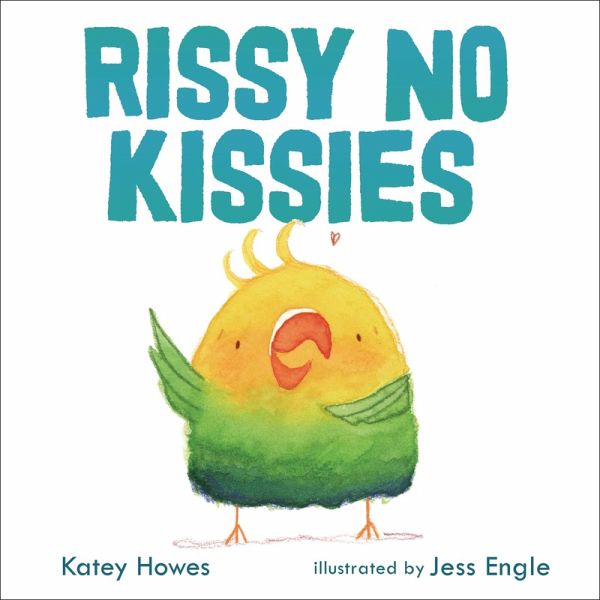 Rissy No Kissies (eBook, PDF) Rissy No Kissies (eBook, PDF)