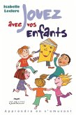 Jouez avec vos enfants (eBook, ePUB) Jouez avec vos enfants (eBook, ePUB)