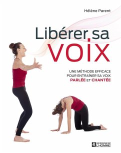 Libérer sa voix (eBook, PDF) - Helene Parent, Parent