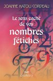 Le sens caché de vos nombres fétiches (eBook, ePUB)