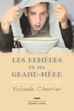 Les remèdes de ma grand-mère (eBook, ePUB) - Yolande Chevrier, Chevrier