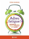 Adieu fatigue! (eBook, ePUB) Adieu fatigue! (eBook, ePUB)