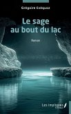 Le sage au bout du lac (eBook, PDF) Le sage au bout du lac (eBook, PDF)