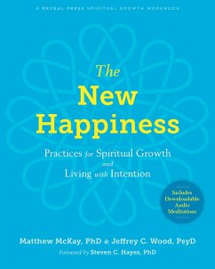 New Happiness (eBook, PDF) - Mckay, Matthew; Wood, Jeffrey C.