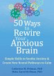 50 Ways to Rewire Your Anxious Brain... - Bild 1
