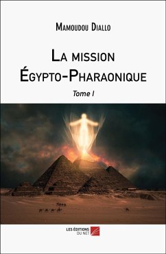 Cover La mission Égypto-Pharaonique (eBook, ePUB)