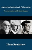 Appreciating Analytic Philosophy - A Conversation with Scott Soames (eBook, ePUB)