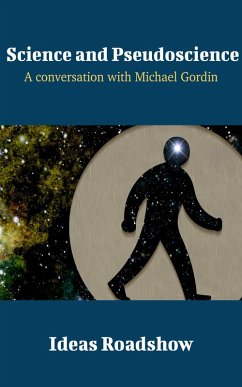 Science and Pseudoscience - A Conversation with Michael Gordin (eBook, ePUB) - Howard Burton, Burton